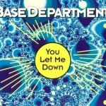 Base Department - You Let Me Down (Club Mix)