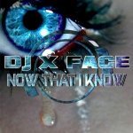 DJ X Face - Now That I Know (Mad Flush Remix)