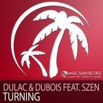 Dulac & Dubois feat. Szen - Turning (Radio Edit)