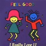 Feel Good - I Really Love You (Feel Good Club Mix)