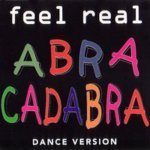 Feel Real - Abracadabra