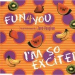 Fun 4 You - I'm So Excited