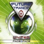 Future Trance United - Face 2 Face (Video Edit)