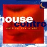House Control - Calling The Night (Radio Edit)