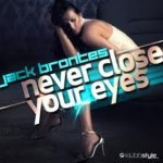 Jack Brontes - Never Close Your Eyes (Empyre One Edit)