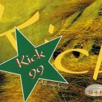Kick 99 - All my love