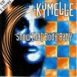 Kymelle - Show that body baby