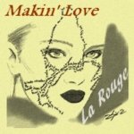 La Rouge - Makin' Love (Radio Mix)