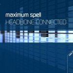 Maximum Spell - Headbone Connected
