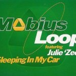 Mobius Loop - Sleeping in My Car