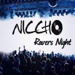 Niccho - Ravers Night (Clubbticket Remix)
