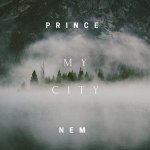 PRINCE NEM - MY CITY