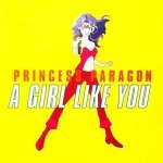 Princess Paragon - A girl like you
