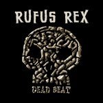 RUFUS REX - From The Dust Returned A Titan