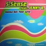S-sense - Gonna get your love