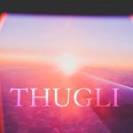 THUGLI - Run This