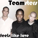 Teamsters - Feels Like Love (Morjac Club Mix)