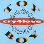 Toy Boy - Cry 4 Love (Single Edit)