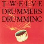 Twelve Drummers Drumming - We'll Be The First Ones