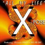 X-Pose - All My Life (Radio Edit)