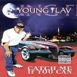 Young Flav - Catch Me If You Can